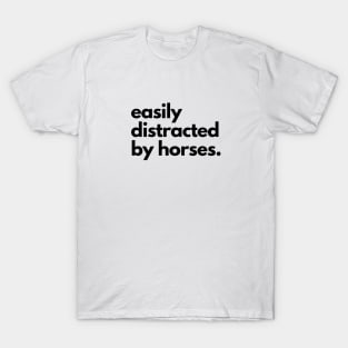 Easily Distracted by Horses T-Shirt